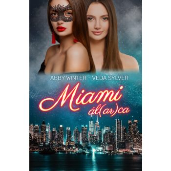 Abby Winter / Veda Sylver - Miami ál(ar)ca (nyomtatott)