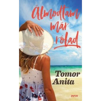 Tomor Anita - Álmodtam már rólad (nyomtatott)