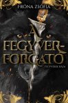 Fróna Zsófia - A fegyverforgató - Fegyverek Háza (nyomtatott) Fróna Zsófia - A fegyverforgató - Fegyverek Háza (nyomtatott)