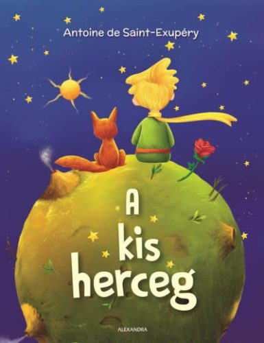 Antoine de Saint-Exupéry - A kis herceg (nyomtatott)