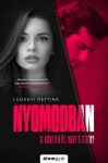 Ludányi Bettina - Nyomodban (nyomtatott) Ludányi Bettina - Nyomodban (nyomtatott)