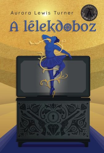 Aurora Lewis Turner - A lélekdoboz (ebook)