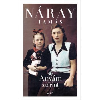 Náray Tamás - Anyám szerint (nyomtatott)