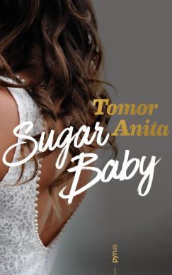 Tomor Anita - Sugar Baby (nyomtatott)