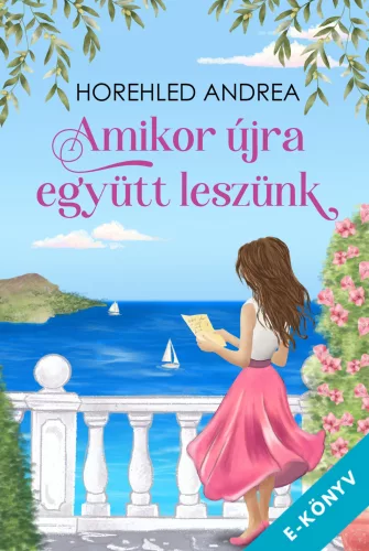Horehled Andrea - Amikor újra együtt leszünk (ebook)