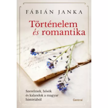 Fábián Janka - Történelem és romantika (nyomtatott)