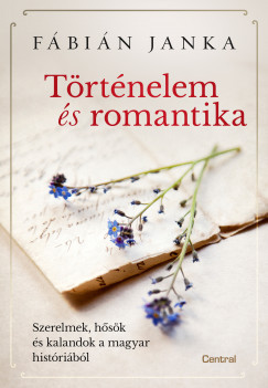 Fábián Janka - Történelem és romantika (nyomtatott)