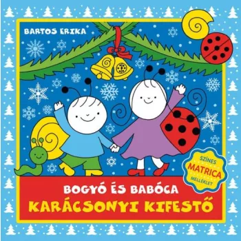   Bartos Erika - Bogyó és babóca - Karácsonyi kifestő (nyomtatott)