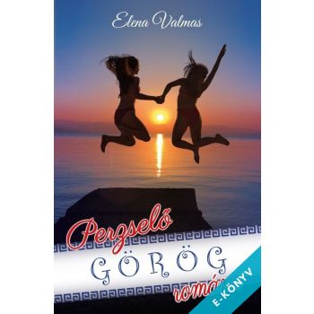 Elena Valmas - Perzselő görög románc (ebook)