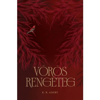 K. B. Ashby - Vörös Rengeteg (nyomtatott)