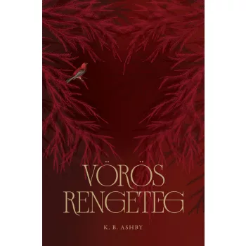 K. B. Ashby - Vörös Rengeteg (nyomtatott)
