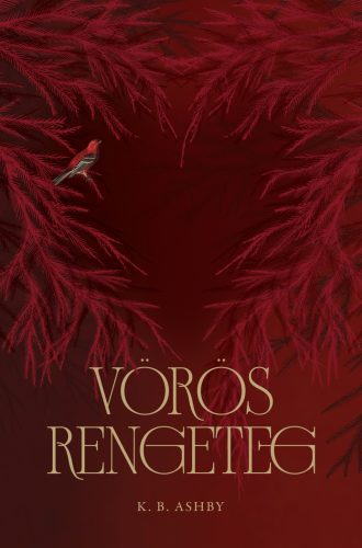 K. B. Ashby - Vörös Rengeteg (nyomtatott)