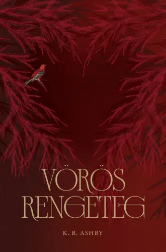 K. B. Ashby - Vörös Rengeteg (nyomtatott)