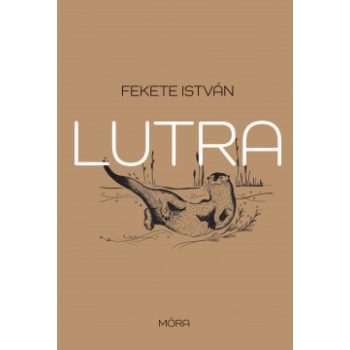 Fekete István - Lutra - Egy vidra regénye (nyomtatott)