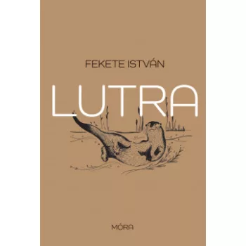 Fekete István - Lutra - Egy vidra regénye (nyomtatott)