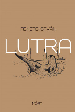 Fekete István - Lutra - Egy vidra regénye (nyomtatott)