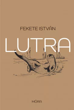 Fekete István - Lutra - Egy vidra regénye (nyomtatott)