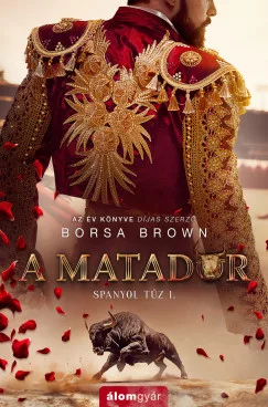 Borsa Brown - A matador - Spanyol tűz I. (nyomtatott)