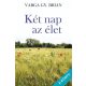 Varga Gy. Brian - Két nap az élet (ebook)