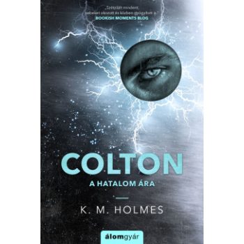 K. M. Holmes - Colton - A hatalom ára (nyomtatott)