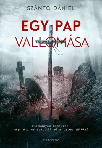 Szántó Dániel - Egy pap vallomása (nyomtatott)