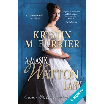  Kristin M. Furrier - A másik Watton lány - Anne Watton története (ebook)