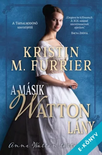 Kristin M. Furrier - A másik Watton lány - Anne Watton története (ebook)