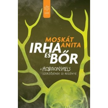 Moskát Anita - Irha és bőr (nyomtatott)