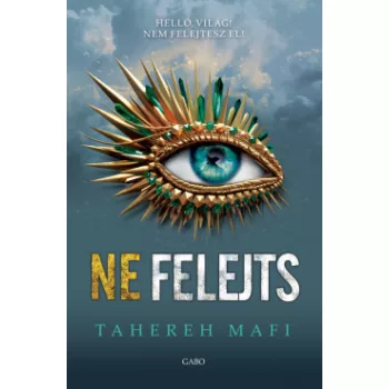 Tahereh Mafi - Ne felejts (nyomtatott)