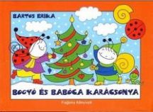 Bartos Erika - Bogyó és Babóca karácsonya (nyomtatott)