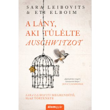   Sara Leibovits & Eti Elboim - A lány, aki túlélte Auschwitzot (nyomtatott)