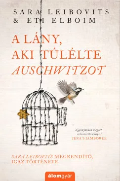 Sara Leibovits & Eti Elboim - A lány, aki túlélte Auschwitzot (nyomtatott)