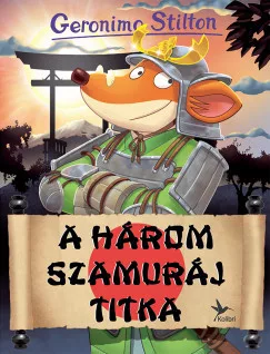 Geronimo Stilton - A Három Szamuráj titka (nyomtatott)