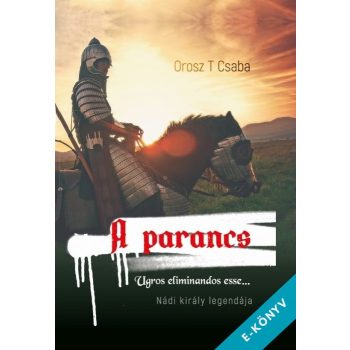 Orosz T. Csaba - A parancs (ebook)