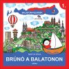 Bartos Erika - Brúnó a Balatonon (nyomtatott) Bartos Erika - Brúnó a Balatonon (nyomtatott)