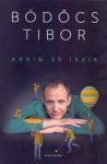 Bödőcs Tibor - Addig se iszik (nyomtatott) Bödőcs Tibor - Addig se iszik (nyomtatott)
