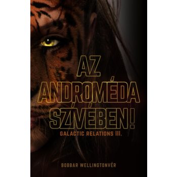   Bobbar Wellingtonvér - Az Androméda szívében! (nyomtatott)