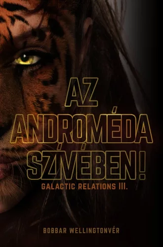 Bobbar Wellingtonvér - Az Androméda szívében! (nyomtatott)