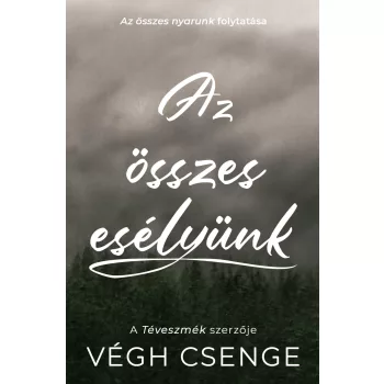 Végh Csenge - Az összes esélyünk