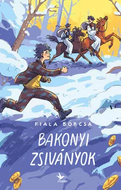 Fiala Borcsa - Bakonyi zsiványok (nyomtatott)