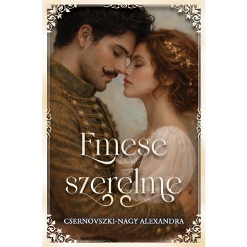 Csernovszki-Nagy Alexandra - Emese szerelme (nyomtatott)