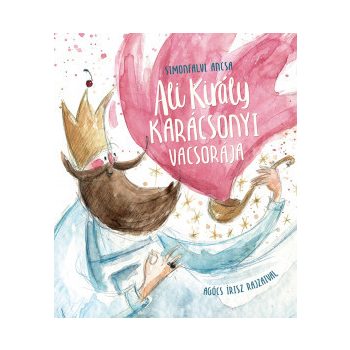   Simonfalvi Ancsa - Ali király karácsonyi vacsorája (nyomtatott)