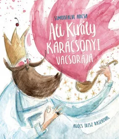 Simonfalvi Ancsa - Ali király karácsonyi vacsorája (nyomtatott)