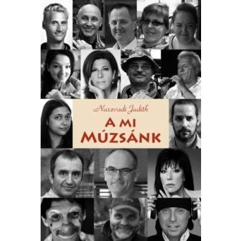 Naszvadi Judith - A mi Múzsánk (nyomtatott)