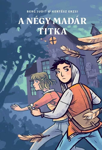 Berg Judit, Kertész Erzsi -  A négy madár titka (nyomtatott)