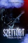 Bogár Erika - Széttört akkordok (ebook) Bogár Erika - Széttört akkordok (ebook)