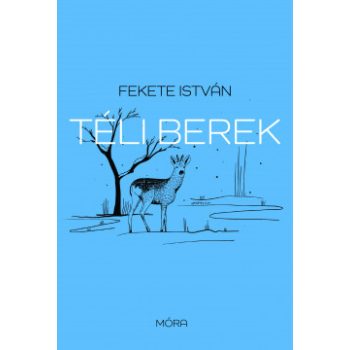 Fekete István - Téli berek (nyomtatott)