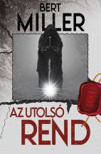 Bert Miller - Az utolsó rend (ebook)