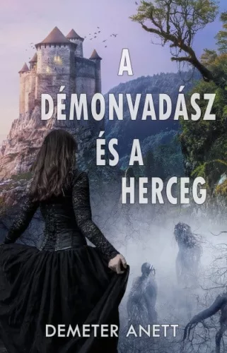 Demeter Anett - A démonvadász és a herceg (nyomtatott)