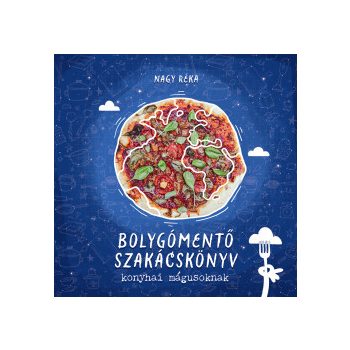   Nagy Réka - Bolygómentő szakácskönyv konyhai mágusoknak (nyomtatott)
